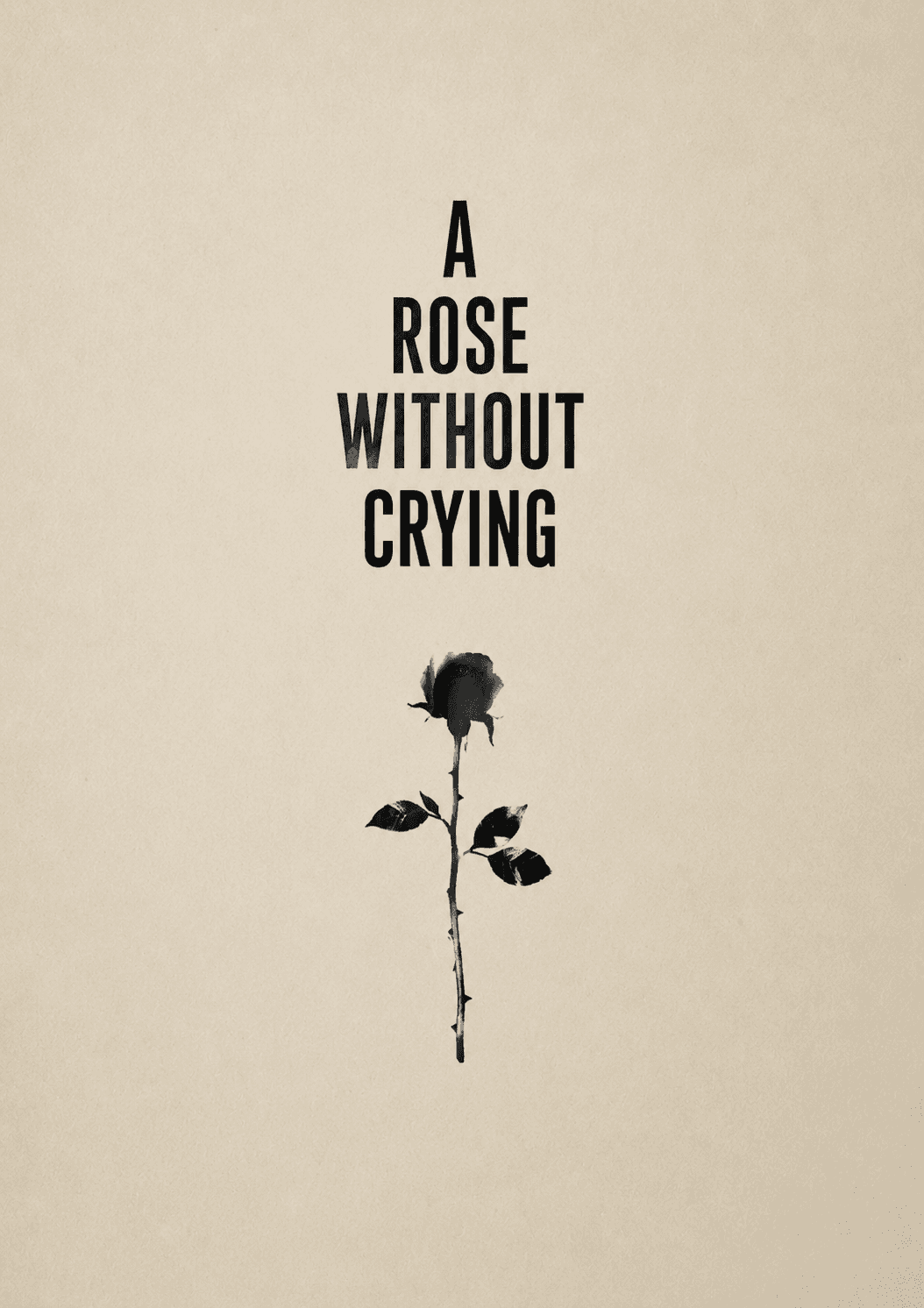 A Rose Without Crying poster